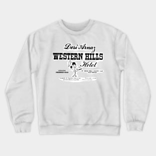 Desi Arnaz Western Hills Hotel Crewneck Sweatshirt